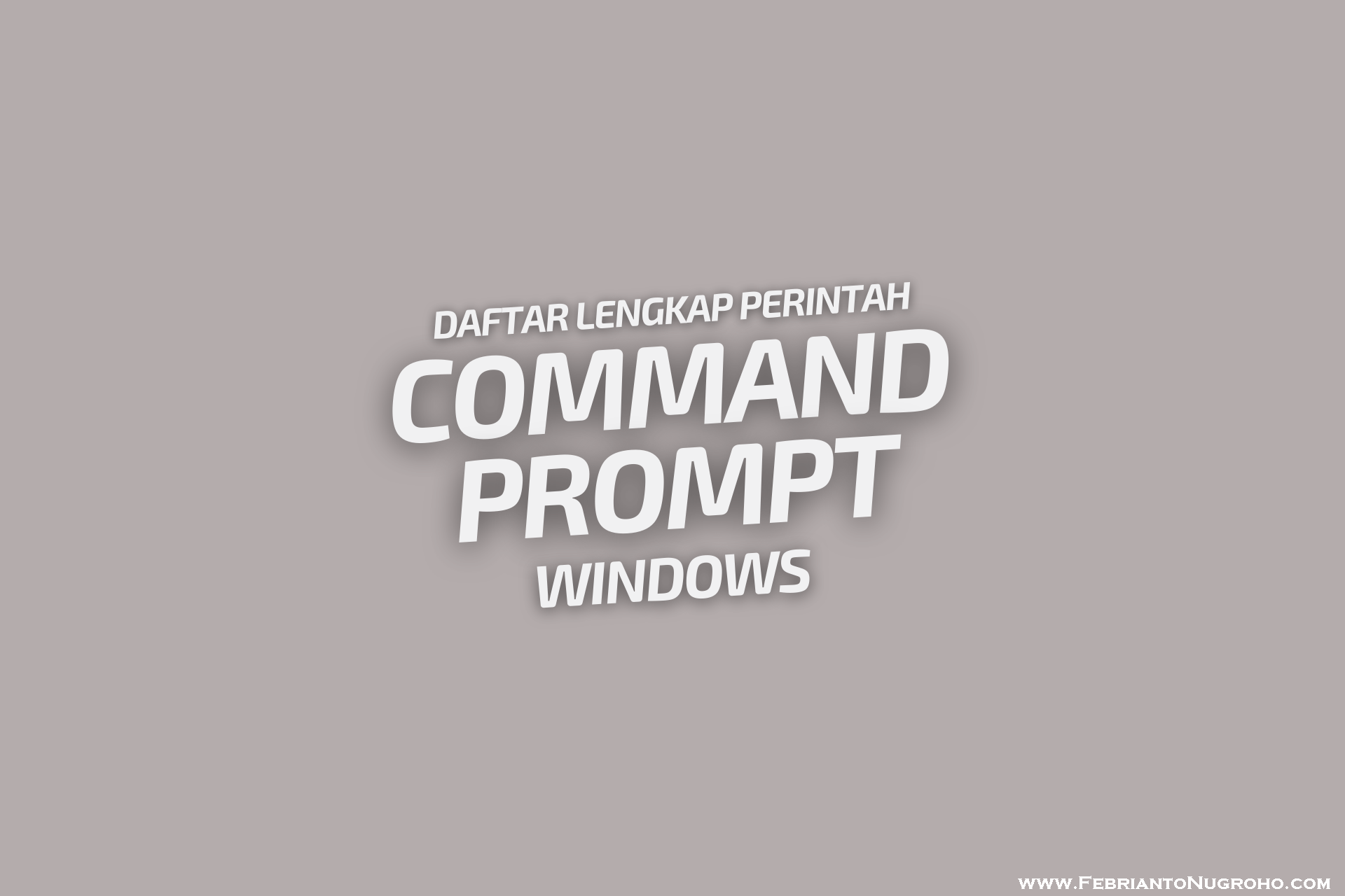 Daftar Lengkap Perintah Command Prompt
